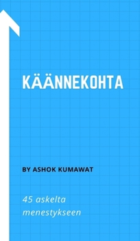 Hardcover K??nnekohta: 45 askelta menestykseen [Finnish] Book