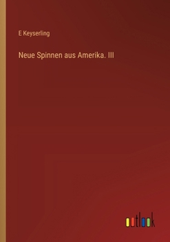 Paperback Neue Spinnen aus Amerika. III [German] Book