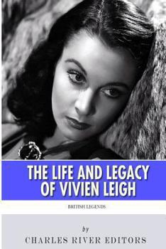British Legends: The Life and Legacy of Vivien Leigh - Book  of the British Legends