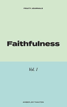 Paperback Faithfulness: 30 Day Journal Devotional Book