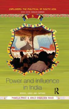 Paperback Power and Influence in India: Bosses, Lords and Captains Book
