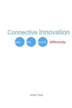 Paperback Connective Innovation: See the world differently Book