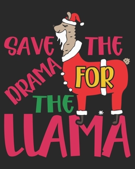 Paperback Save the drama for the llama: Weekly and Monthly Teacher Planner - Academic Year Lesson Plan and Record Book with Awesome Cover Book