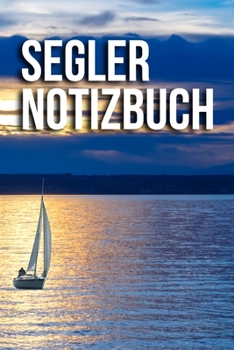 Segler Notizbuch: DIN A5 Notizbuch liniert
