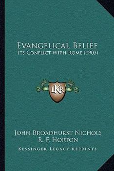Paperback Evangelical Belief: Its Conflict With Rome (1903) Book