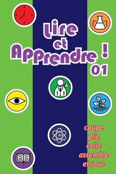 Paperback Lire et apprendre ! 01: coupe, plie, colle, assemble et joue [French] Book