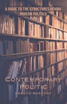 Paperback Contemporary Politic: A Guide to the Structures Behind Modern Politics Book