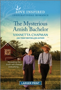 Mass Market Paperback The Mysterious Amish Bachelor: An Uplifting Inspirational Romance [Large Print] Book