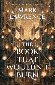 The Book That Wouldn’t Burn - Book #1 of the Library Trilogy