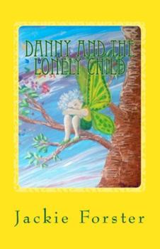 Paperback Danny and the lonely child Book