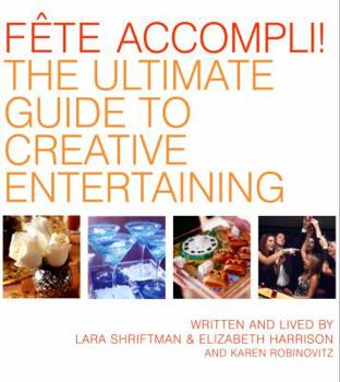 Hardcover Faate Accompli!: The Ultimate Guide to Creative Entertaining Book