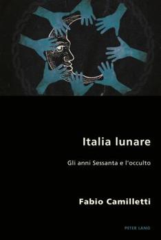 Paperback Italia lunare: Gli anni Sessanta e l'occulto [Italian] Book