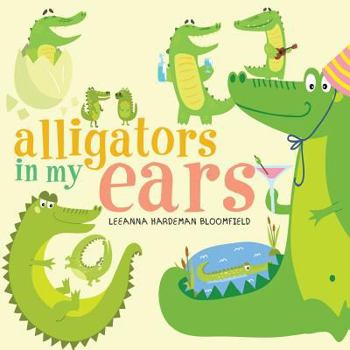 Paperback Alligators in my Ears? Book