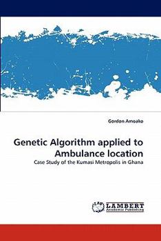 Paperback Genetic Algorithm Applied to Ambulance Location Book
