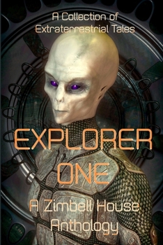 Paperback Explorer One: A Collection of Extraterrestrial Tales Book