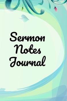 Paperback Sermon Notes Journal: Bible Study Notebook, Your Notes, Prayer Requests & Church Events - Daily Journal, Workbook, Diary, Notepad Book