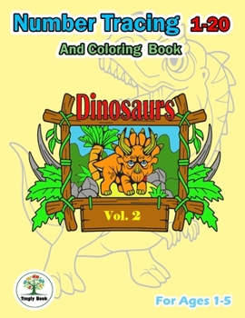 Paperback Tracing number 1-20 & dinosaurs coloring book: lerning number 1-20 for kids ages 1-5 and fun coloring with dinosaurs in book