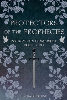 Protectors of the Prophecies : Instruments of Sacrifice