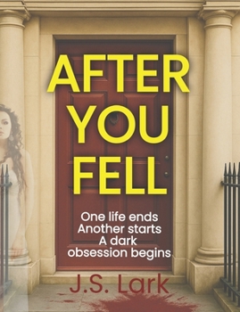 Paperback AFTER YOU FELL: A creepy, page-turning and completely gripping thriller! Book