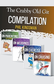 Paperback The Crabby Old Git: Compilation Books 1 to 4 Book