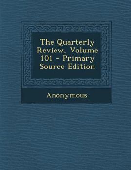 Paperback The Quarterly Review, Volume 101 Book