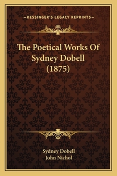 Paperback The Poetical Works Of Sydney Dobell (1875) Book