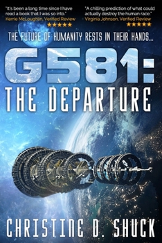 Gliese 581: The Departure - Book #1 of the Gliese 581g