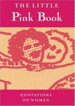 Paperback The Little Pink Book: Quotations on Women Book