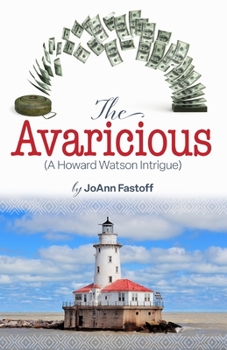 Paperback The Avaricious: A Howard Watson Intrigue Book