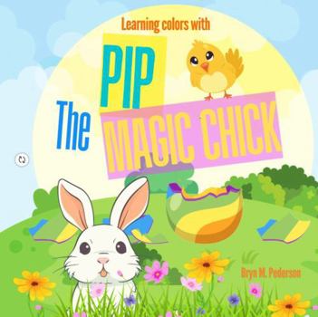 Learning Colors with Pip the Magic Chick
