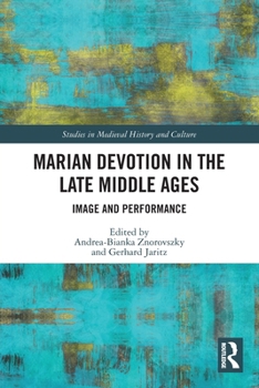 Paperback Marian Devotion in the Late Middle Ages: Image and Performance Book