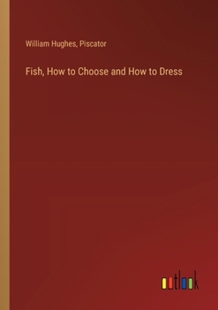 Paperback Fish, How to Choose and How to Dress Book