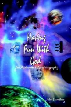 Paperback Having Fun with God: An Authorized Autobiography Book