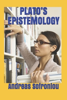 PLATO’S EPISTEMOLOGY