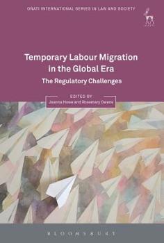 Temporary Labour Migration in the Global Era: The Regulatory Challenges