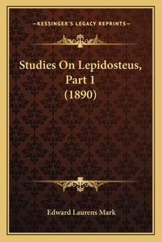 Paperback Studies On Lepidosteus, Part 1 (1890) Book