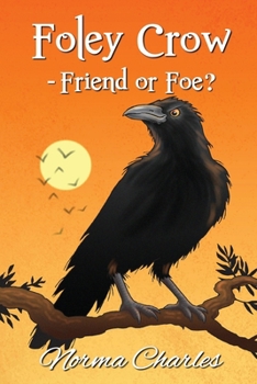 Paperback Foley Crow - Friend or Foe? Book