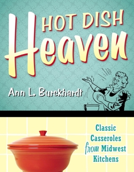 Paperback Hot Dish Heaven: Classic Casseroles from Midwest Kitchens Book