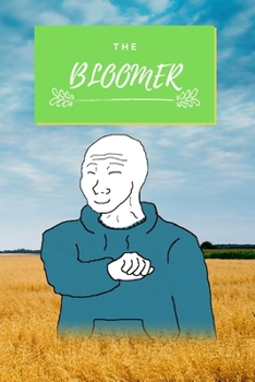 The Bloomer Meme Notebook - Bloomer Wojack Meme Notebook - 6x9 Inches - 120 pages