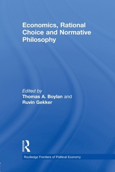Paperback Economics, Rational Choice and Normative Philosophy Book