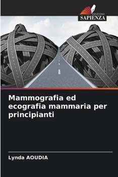 Paperback Mammografia ed ecografia mammaria per principianti [Italian] Book