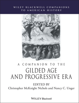 Hardcover A Companion to the Gilded Age and Progressive Era Book