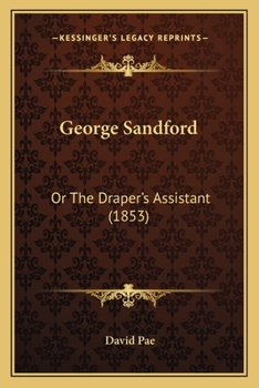 Paperback George Sandford: Or The Draper's Assistant (1853) Book