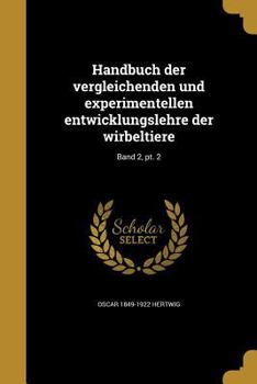 Paperback Handbuch der vergleichenden und experimentellen entwicklungslehre der wirbeltiere; Band 2, pt. 2 [German] Book