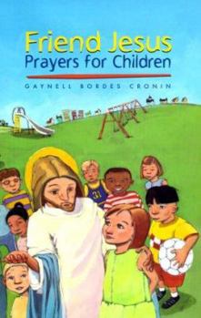 Hardcover Friend Jesus: Prayers for Children Book