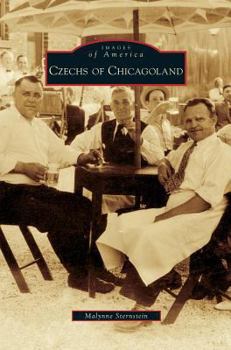 Czechs of Chicagoland - Book  of the Images of America: Illinois