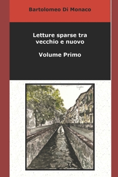 Paperback Letture sparse tra vecchio e nuovo - Volume Primo [Italian] Book