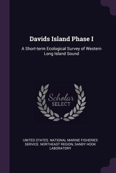 Paperback Davids Island Phase I: A Short-term Ecological Survey of Western Long Island Sound Book