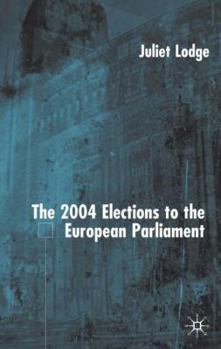 Hardcover The 2004 Elections to the European Parliament Book