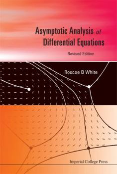 Asymptotic Analysis of Differential Equations